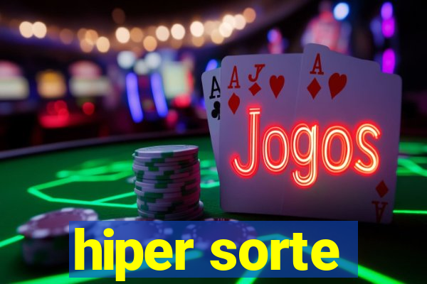 hiper sorte